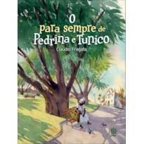 O PARA SEMPRE DE PEDRINA E TUNICO
