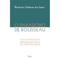 O PARADOXO DE ROSSEAU: UMA INTERPRETAÇÃO DEMOCRÁTICA DA VONTADE GERAL