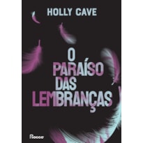 O PARAÍSO DAS LEMBRANÇAS