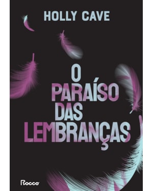 O PARAÍSO DAS LEMBRANÇAS
