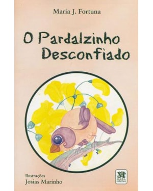 O PARDALZINHO DESCONFIADO