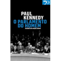 O parlamento do homem: história das nações unidas