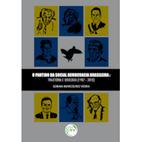 O PARTIDO DA SOCIAL DEMOCRACIA BRASILEIRA TRAJETÓRIA E IDEOLOGIA