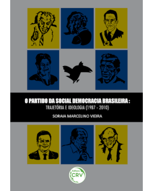O PARTIDO DA SOCIAL DEMOCRACIA BRASILEIRA TRAJETÓRIA E IDEOLOGIA