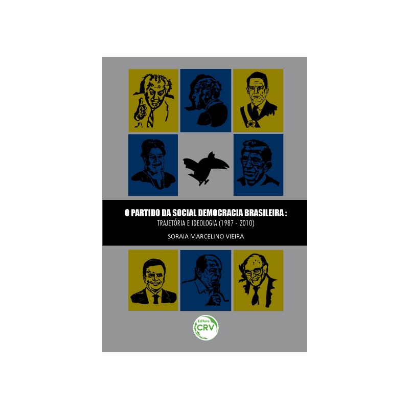 O PARTIDO DA SOCIAL DEMOCRACIA BRASILEIRA TRAJETÓRIA E IDEOLOGIA