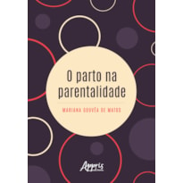 O PARTO NA PARENTALIDADE