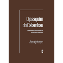 O PASQUIM DO CALAMBAU: INFÂMIA, SÁTIRA E O REVERSO DA INCONFIDÊNCIA MINEIRA