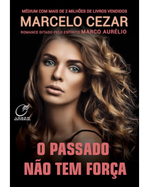 O PASSADO NÃO TEM FORÇA