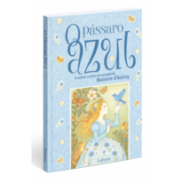 O Pássaro Azul e outros Contos - Madame d'Aulnoy
