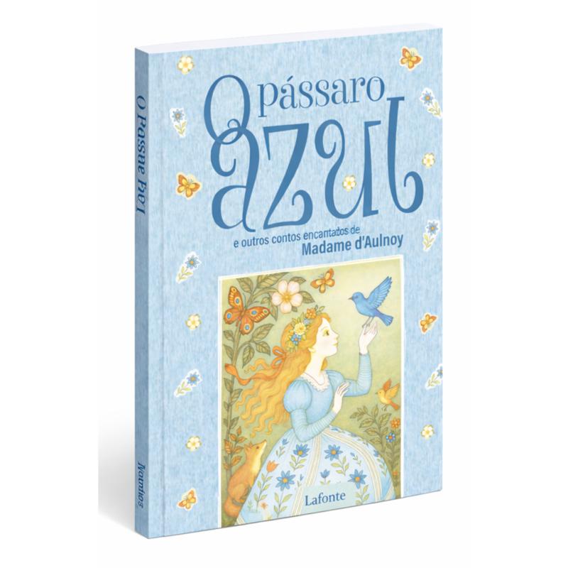 O Pássaro Azul e outros Contos - Madame d'Aulnoy