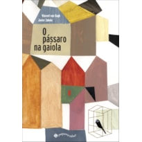 O PÁSSARO NA GAIOLA