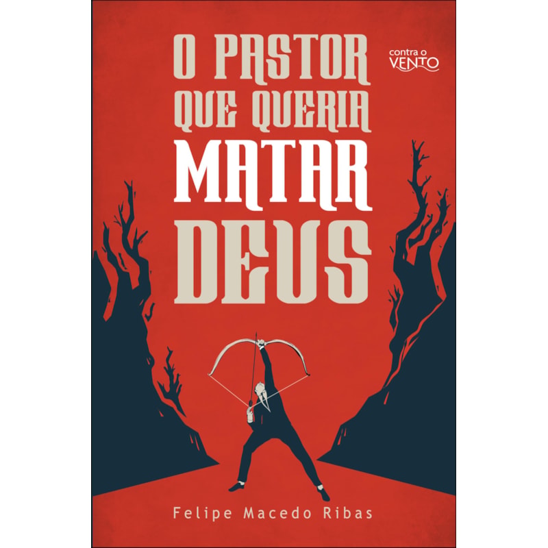 O pastor que queria matar Deus