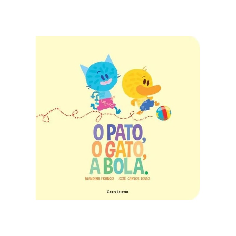 O PATO, O GATO, A BOLA