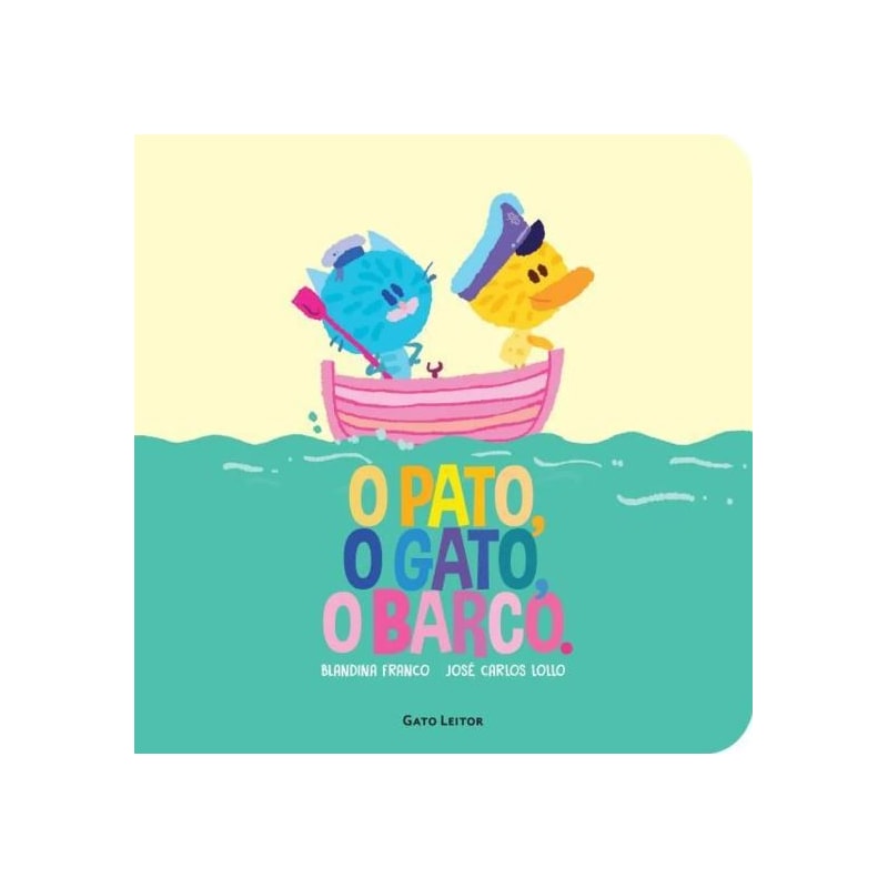 O PATO, O GATO, O BARCO