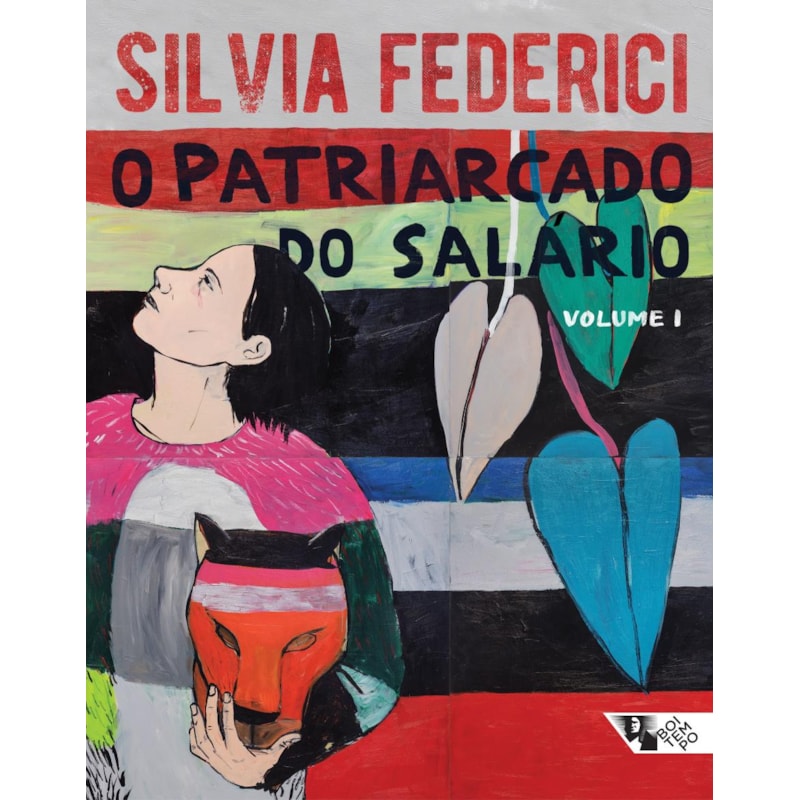 O patriarcado do salário: notas sobre marx, gênero e feminismo (v. 1)