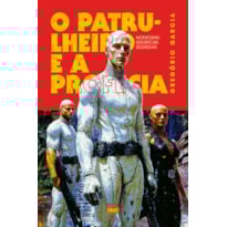 O PATRULHEIRO E A PROFECIA