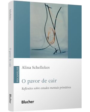 O pavor de cair: reflexões sobre estados mentais primitivos