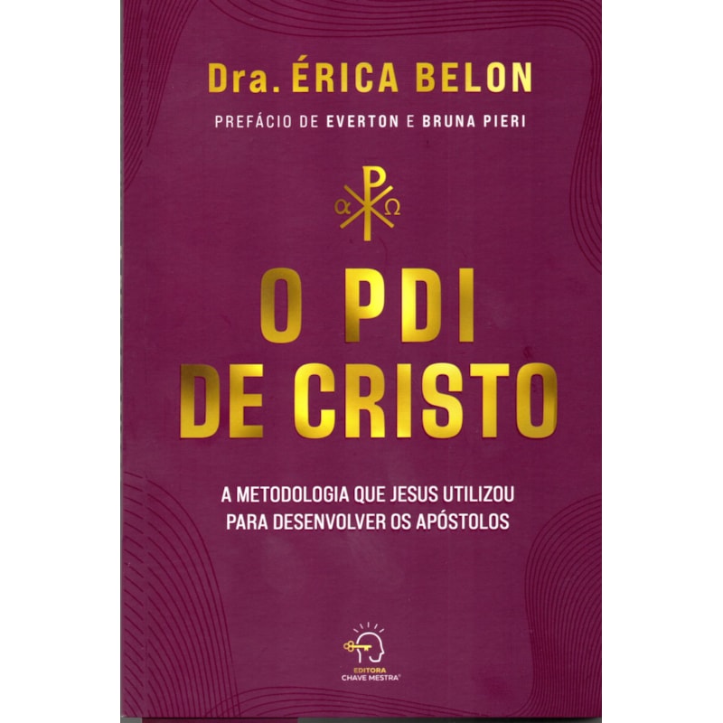 O PDI de Cristo: A metodologia que Jesus utilizou para desenvolver os apóstolos