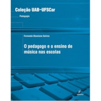 O PEDAGOGO E O ENSINO DE MÚSICA NAS ESCOLAS