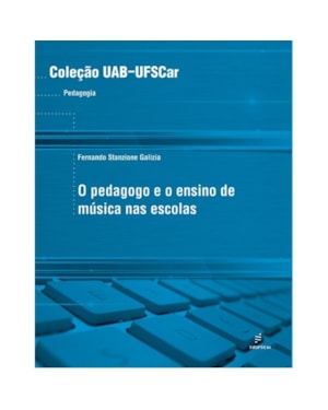 O PEDAGOGO E O ENSINO DE MÚSICA NAS ESCOLAS
