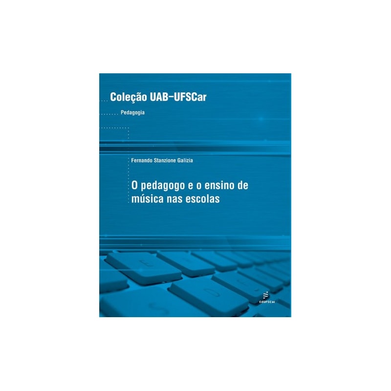 O PEDAGOGO E O ENSINO DE MÚSICA NAS ESCOLAS