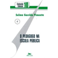O PEDAGOGO NA ESCOLA PÚBLICA: UMA PROPOSTA DE ATUAÇÃO A PARTIR DA ANÁLISE CRÍTICA DA ORIENTAÇÃO EDUCACIONAL
