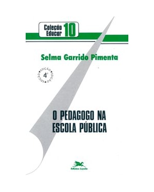 O PEDAGOGO NA ESCOLA PÚBLICA: UMA PROPOSTA DE ATUAÇÃO A PARTIR DA ANÁLISE CRÍTICA DA ORIENTAÇÃO EDUCACIONAL