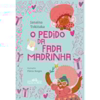 O PEDIDO DA FADA MADRINHA