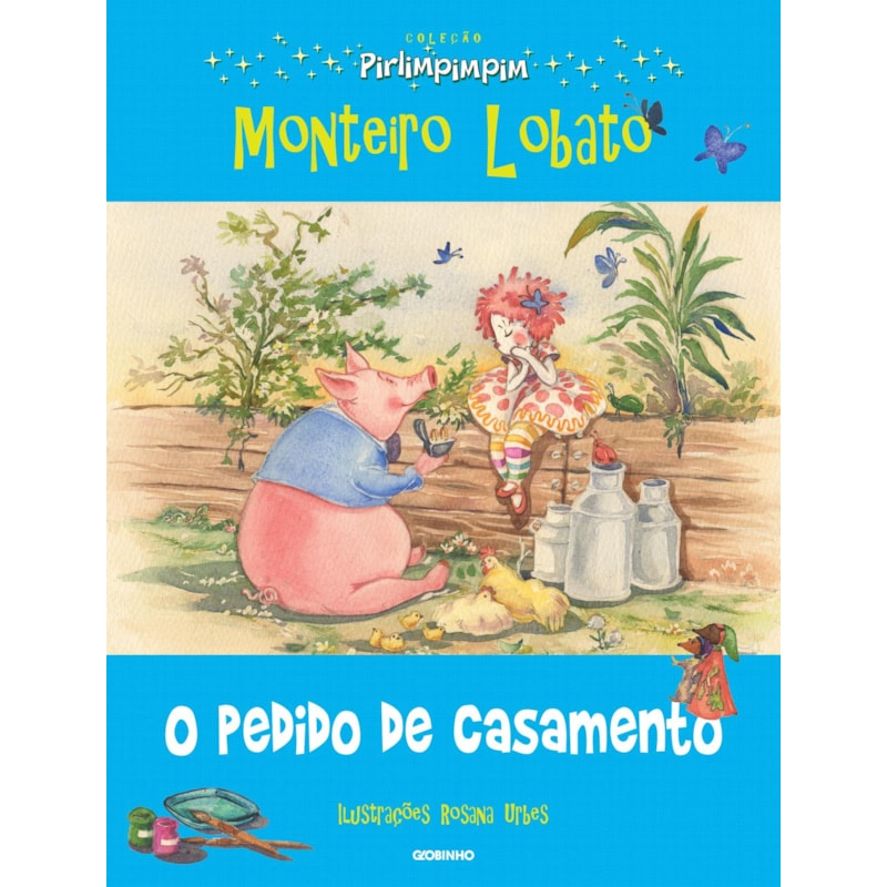 O PEDIDO DE CASAMENTO: COLEÇÃO PIRLIMPIMPIM