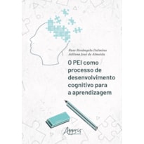 O PEI COMO PROCESSO DE DESENVOLVIMENTO COGNITIVO PARA A APRENDIZAGEM