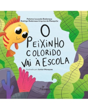 O PEIXINHO COLORIDO VAI À ESCOLA