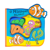 O PEIXINHO PALHAÇO - MEU LIVRO AQUÁTICO