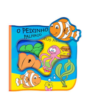 O PEIXINHO PALHAÇO - MEU LIVRO AQUÁTICO