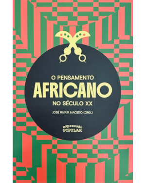 O PENSAMENTO AFRICANO NO SÉCULO XX