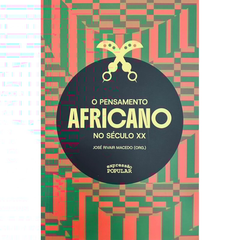 O PENSAMENTO AFRICANO NO SÉCULO XX