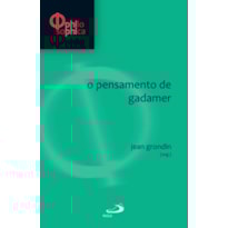 O pensamento de Gadamer