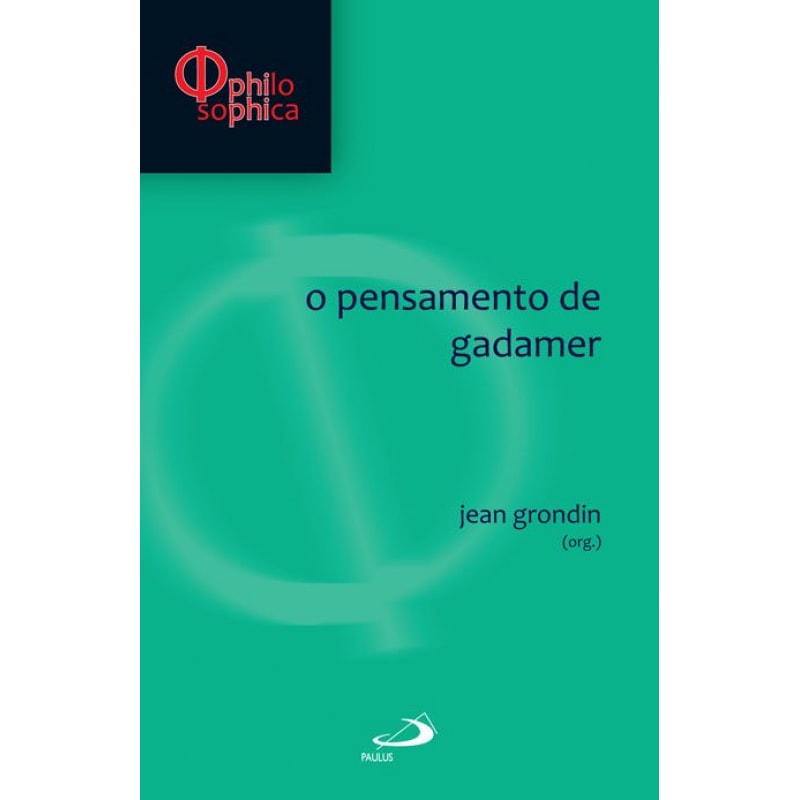 O pensamento de Gadamer