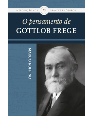 O PENSAMENTO DE GOTTLOB FREGE