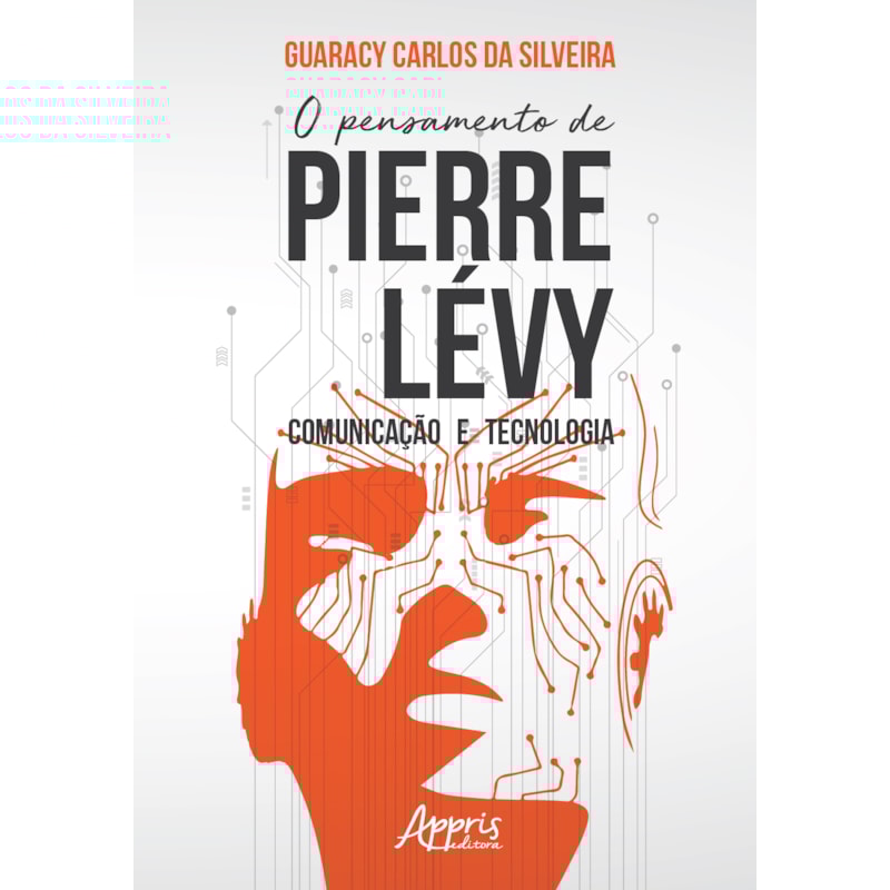 O PENSAMENTO DE PIERRE LÉVY: COMUNICAÇÃO E TECNOLOGIA