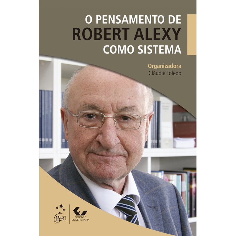 O PENSAMENTO DE ROBERT ALEXY COMO SISTEMA - 1ª EDIÇÃO 2017