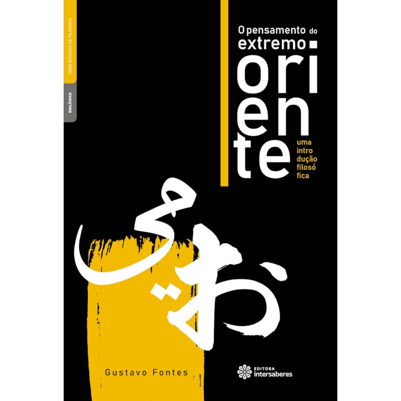 O PENSAMENTO DO EXTREMO ORIENTE:: UMA INTRODUÇÃO FILOSÓFICA