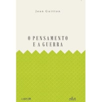 O PENSAMENTO E A GUERRA