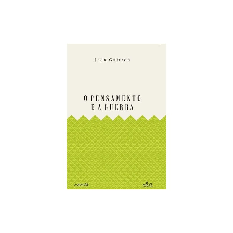 O PENSAMENTO E A GUERRA