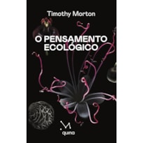 O PENSAMENTO ECOLÓGICO