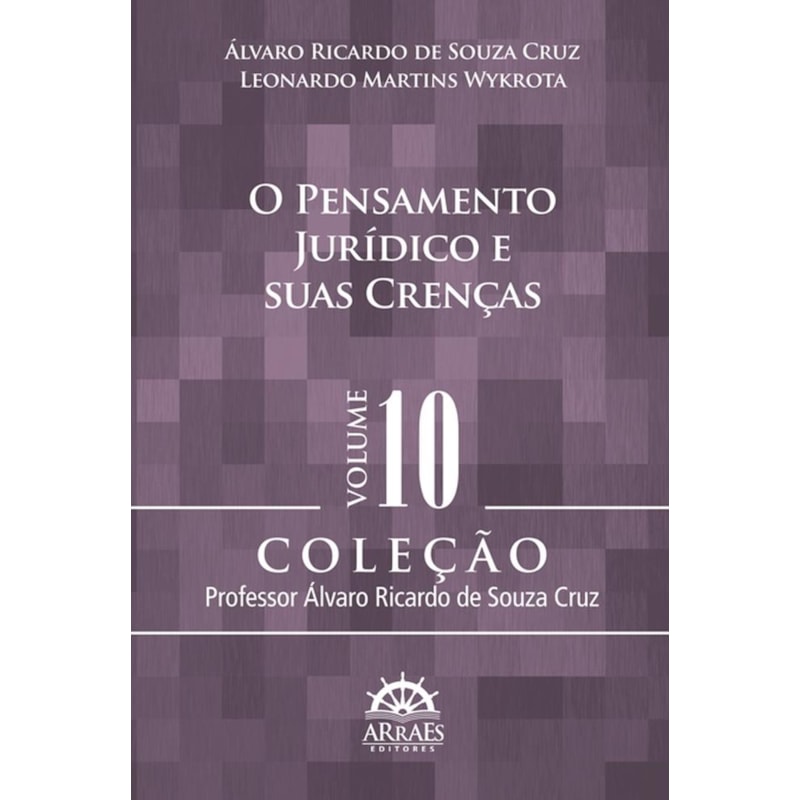 O PENSAMENTO JURÍDICO E SUAS CRENÇAS