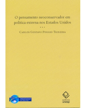 O PENSAMENTO NEOCONSERVADOR EM POLÍTICA EXTERNA NOS ESTADOS UNIDOS