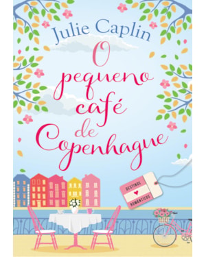 O PEQUENO CAFÉ DE COPENHAGUE (DESTINOS ROMÂNTICOS - LIVRO 1)