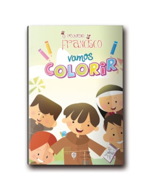 O PEQUENO FRANCISCO: VAMOS COLORIR