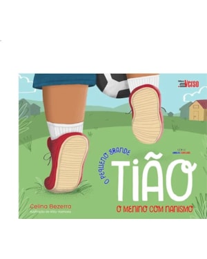 O PEQUENO GRANDE TIÃO: O MENINO COM NANISMO