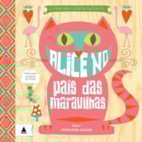 O PEQUENO LEWIS CARROLL: ALICE NO PAÍS DAS MARAVILHAS